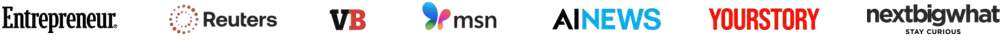 Featured in Entrepreneur, Reuters, VentureBeat, MSN, AI News, YourStory, NextBigWhat