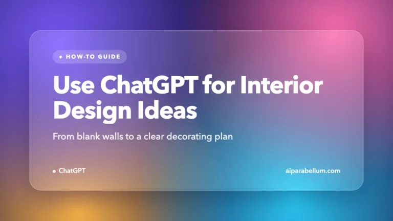 How to Use ChatGPT for Interior Design Ideas at Home