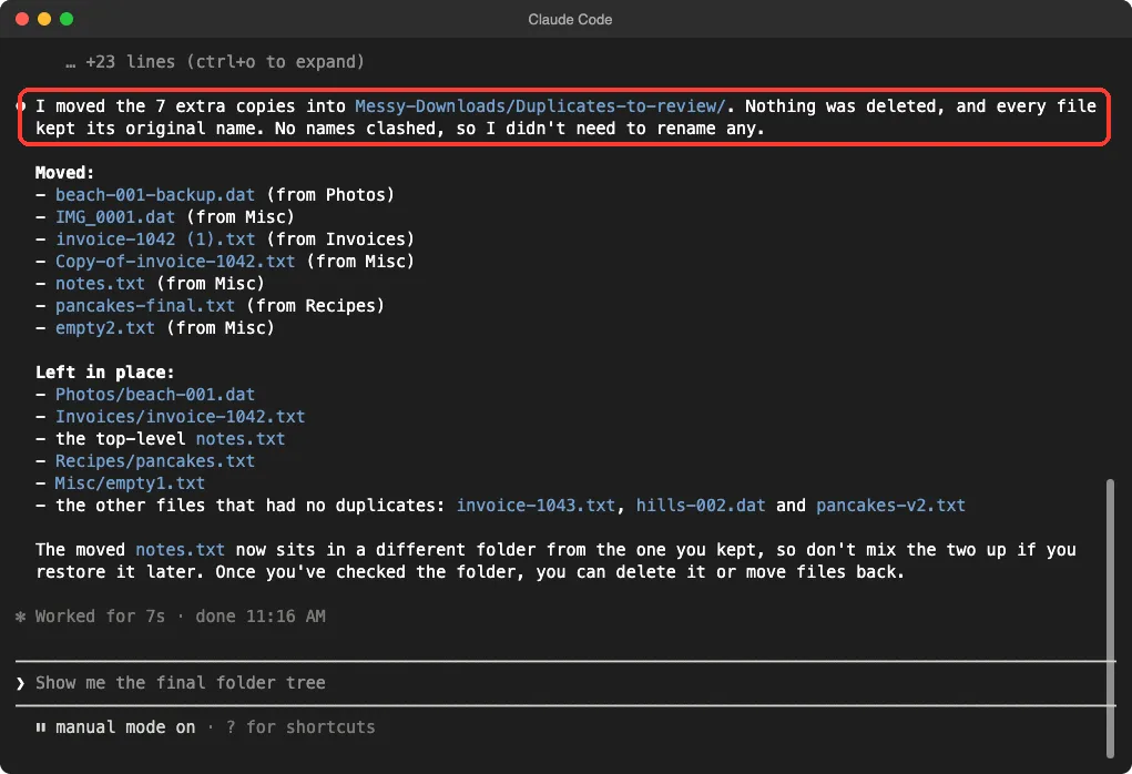 Claude Code summary saying it moved 7 extra copies into Duplicates-to-review, nothing was deleted, followed by lists of moved files and files left in place, with the first sentence highlighted